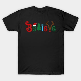 Believe Christmas Shirt, Christmas T-shirt, Christmas Family Shirt,Believe Shirt,Christmas Gift, Holiday Gift T-Shirt